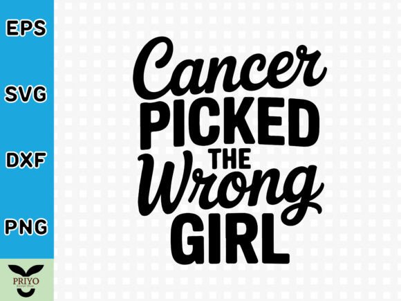 Cancer Picked the Wrong Girl SVG