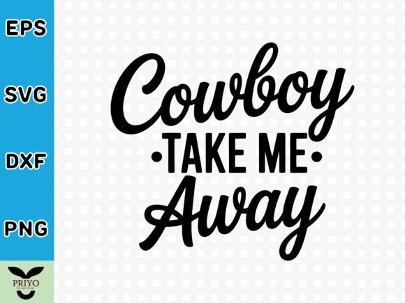Cowboy Take Me Away SVG