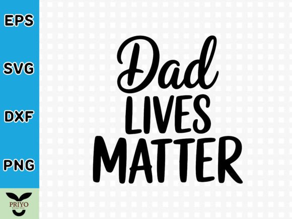 Dad Lives Matter SVG