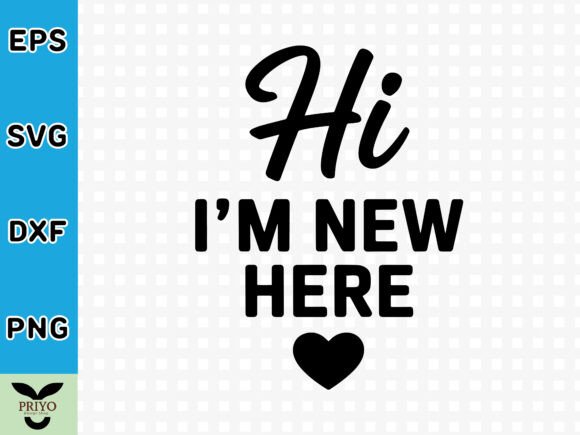 Hi I m New Here SVG