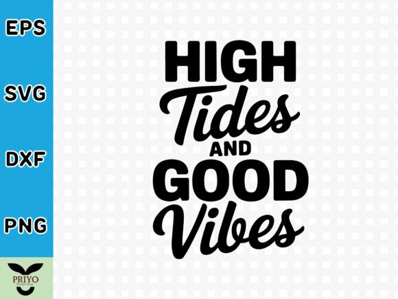 High Tides and Good Vibes SVG