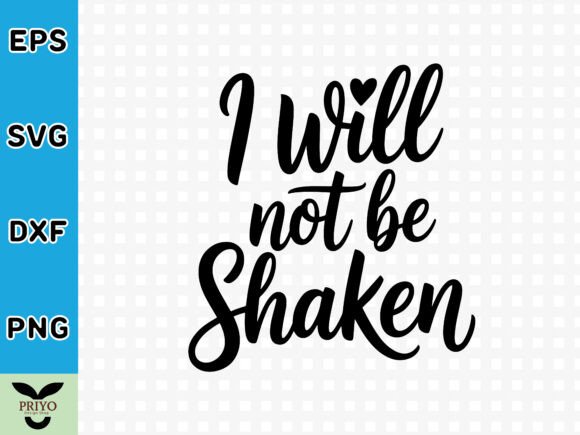 I Will Not Be Shaken SVG