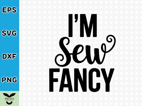 I’m Sew Fancy SVG