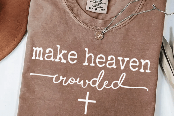 Make Heaven Crowded SVG, Christian SVG
