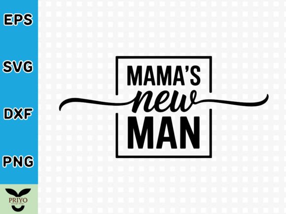 Mama’s New Man SVG