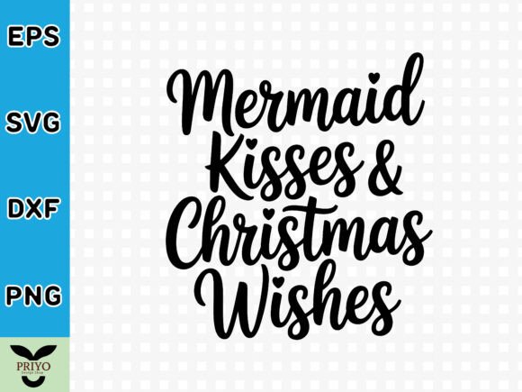 Mermaid Kisses Christmas Wishes SVG