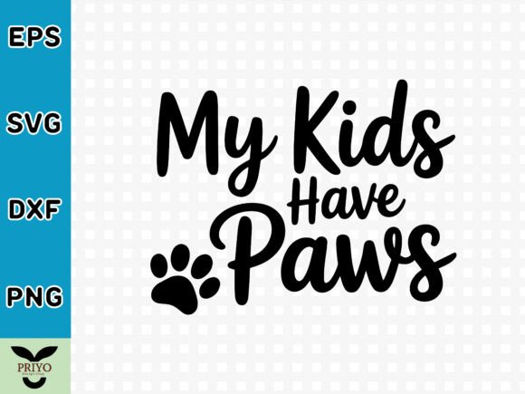 My Kids Have Paws SVG