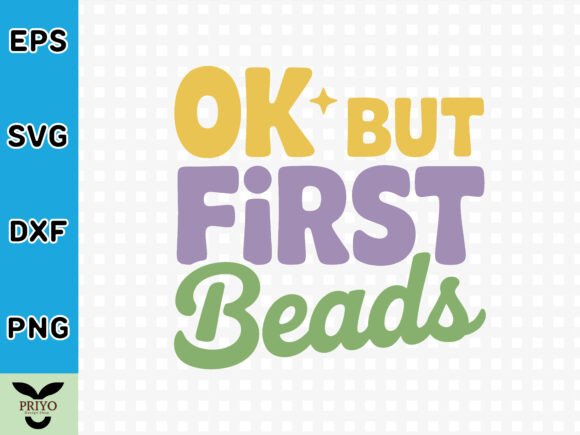 Ok but First Beads SVG