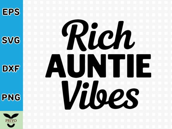 Rich Auntie Vibes SVG