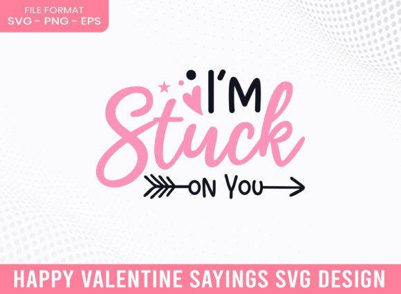 Stuck in You Happy Valentines Day SVG