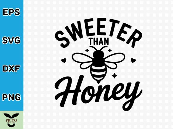 Sweeter Than Honey SVG