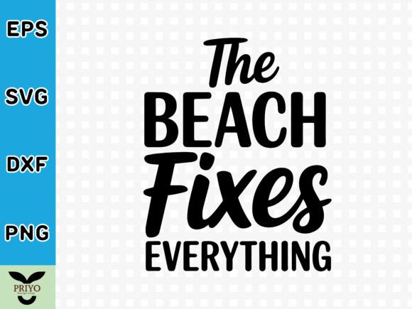 The Beach Fixes Everything SVG