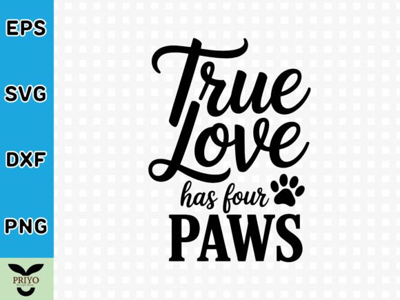 True Love Has Four Paws SVG